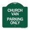 Signmission Designer Series Sign Church Van Parking Only, Green & White Aluminum Sign, 18" x 18", GW-1818-24256 A-DES-GW-1818-24256 - alternate 1